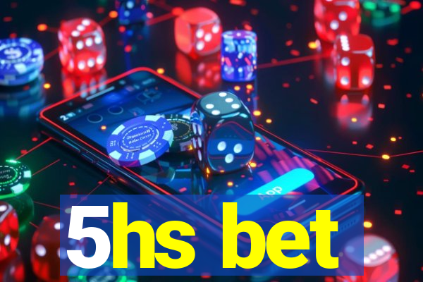 5hs bet